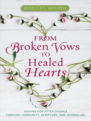 cover image of From Broken Vows to Healed Hearts